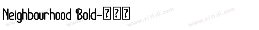 Neighbourhood Bold字体转换 Neighbourhood Bold字体转换